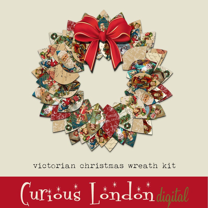 May include: A Victorian Christmas wreath kit featuring a red bow and a variety of vintage images of Santa Claus, children, and holiday scenes. The kit is titled "Curious London* digital".