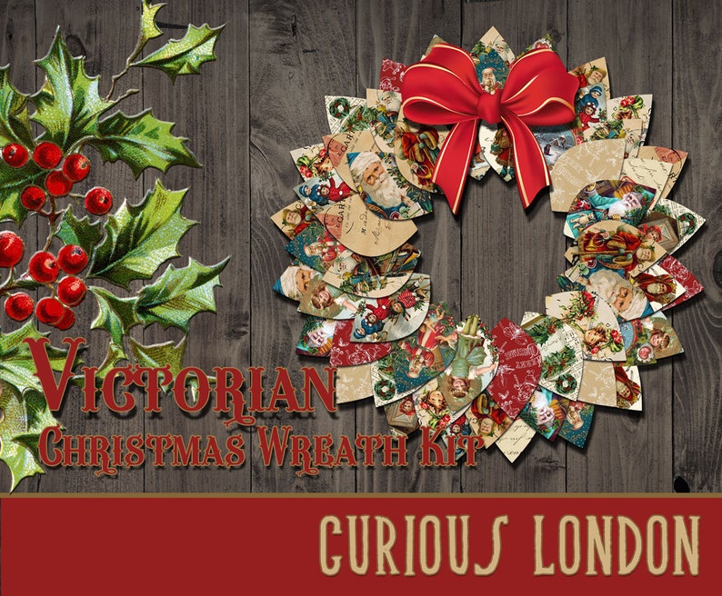 May include: A Victorian Christmas wreath kit featuring a red bow and a variety of vintage Christmas images. The kit includes a wooden background and a holly sprig with red berries. The text "Victorian Christmas Wreath Kit" and "Curious London" are visible on the image.