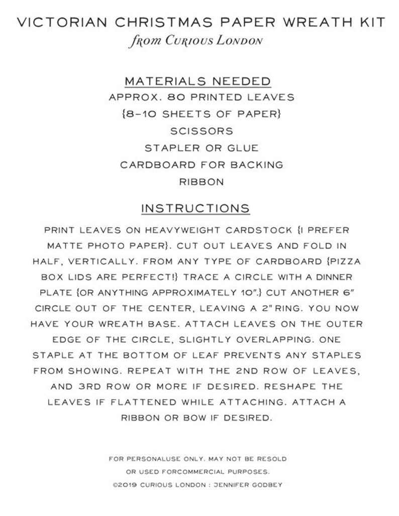 May include: Instructions for a Victorian Christmas paper wreath kit from Curious London. The kit includes 80 printed leaves, scissors, a stapler or glue, cardboard for backing, and ribbon. The instructions include how to cut out the leaves, fold them in half, and attach them to a cardboard base.