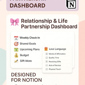 May include: A digital Relationship & Life Partnership Dashboard, designed for Notion. The design includes sections for weekly check-ins, shared goals, upcoming plans, budget, gift ideas, and love language. The dashboard is easy to customise and ready to use.