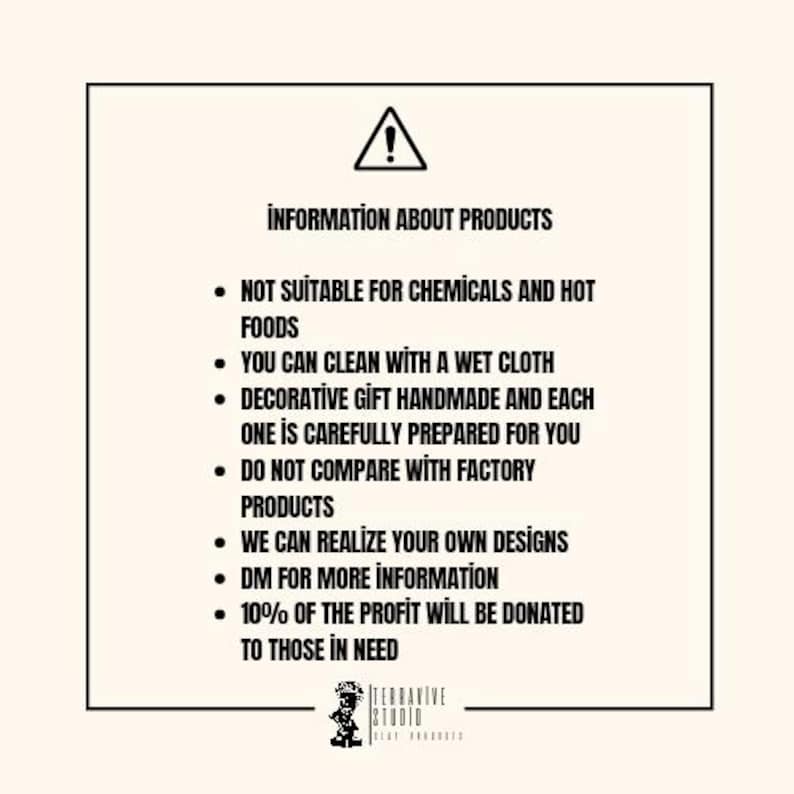 May include: A cream-colored graphic with a black border and text. The text reads "INFORMATION ABOUT PRODUCTS" followed by bullet points detailing product care and design customization. The bottom of the graphic displays a logo and the words "TERRAVIVE STUDIO CLAY PRODUCTS".