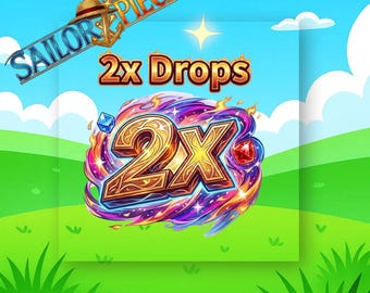 2x Drops || Sailor Piece