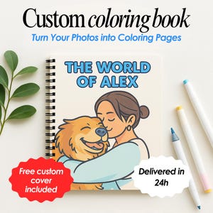 May include: A personalised coloring book with the title "THE WORLD OF ALEX" on the cover, showing a person embracing a dog. The cover also includes the text "Custom coloring book" and "Turn Your Photos into Coloring Pages".