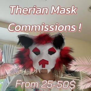 May include: A white, red, and black animal-inspired mask with faux fur, pointed ears, and two white fangs. The text "Therian Mask Commissions !" and "From 25-50$" is overlaid on the image, which also features a butterfly and a palm leaf graphic.