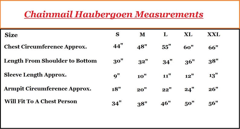 May include: A chart titled "Chainmail Haubergoen Measurements" with size specifications. Includes chest circumference (44"-66"), length from shoulder to bottom (30"-38"), sleeve length (9"-13"), armpit circumference (18"-26"), and chest fit (34"-56").