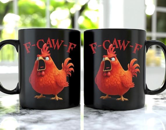 F-Caw-F Chicken Humor Mug, Funny Rooster Meme Coffee Mug, Funny Chicken Mug, Chicken Lover Gift