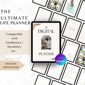May include: A digital life planner displayed on a tablet, with the text "MY DIGITAL PLANNER." The image includes the words "THE ULTIMATE LIFE PLANNER," "Compatible with Goodnotes / Notability etc.," and "INSTANT DOWNLOAD." The planner is designed to be edited in Canva.