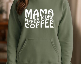 Mama braucht mehr Kaffee Shirt, süßes Mama Leben T-Shirt, Minimalistisches Kaffee Liebhaber Sweatshirt, Geschenk für Mama, gemütlicher Hoodie, lustiges Mama T-Shirt