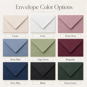 May include: A grid of nine envelopes labeled Envelope Color Options, featuring colors: cream, ivory, dusty rose, dusty blue, sage green, burgundy, navy blue, black, and forest green. Each envelope has a triangular flap and a matte finish.