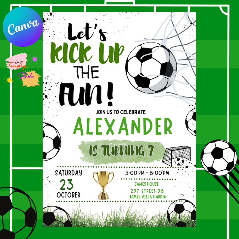 May include: Soccer-themed birthday invitation with a green and white background. The invitation features soccer balls, a trophy, and the text "Let's Kick Up The Fun!" It also includes the name "Alexander" and the age "7".