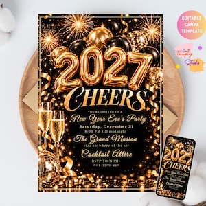 May include: A New Year's Eve party invitation template featuring gold 2027 balloons, fireworks, and champagne flutes on a black background. Text includes Cheers, You're invited to a New Year Eve's Party, Saturday, December 31, 8:00 PM, The Grand Masion, 1522 anywhere of the str, Cocktail Attire, RSVP to MOM 003-3309-440.