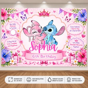 May include: A pink birthday banner featuring cartoon characters Stitch and Angel, a crown, hibiscus flowers, butterflies, and gift boxes. The text reads: Our Little Princess is Turning, Sophia, 6th Birthday, Come Celebrate a Special Day for a Special Girl, A Day Full of Love, Laughter and Happiness, Let's Make Beautiful Memories Together.