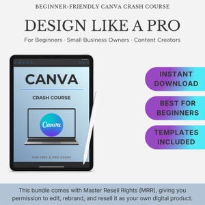 May include: An advertisement for a digital product, showing a tablet displaying the Canva logo and the words "Design Like a Pro." The image highlights "Instant Download," "Best for Beginners," and "Templates Included." The product is aimed at beginners, small business owners, and content creators.