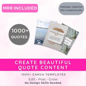 May include: A promotional image featuring a bundle of quote content. The image includes a stack of quote cards with various designs and text. The words "MRR INCLUDED", "1000+ QUOTES", and "CREATE BEAUTIFUL QUOTE CONTENT" are also visible.