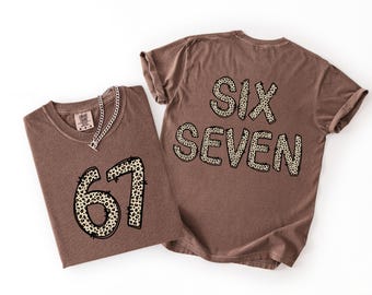 Comfort Colors® Leopard 6 7 Six Seven Shirt Front Back, 6 7 Shirt, Funny 67 Meme T-Shirt, Viral 67 Shirt Funny Number Gen Z shirt Gen Z Gift