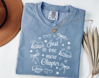 Comfort Colors® Just One More Chapter Shirt, Book Lover Shirt, Books and Coffee Shirt, Floral Bookish Shirt, Book Club Shirt, Reader Shirt