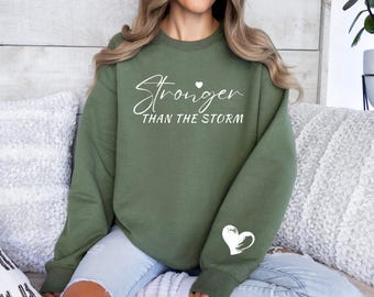 Stronger Than The Storm Sweatshirt: Motivational Mental Health Hoodie