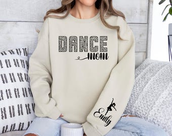 Custom Dance Mom Sweatshirt with Name on Sleeve, Dance Mama Crewneck, Custom Mama Hoodie , Leopard Dance Mom Sweatshirt, Mother's Day Gifts