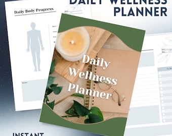 May include: A Daily Wellness Planner with a spiral binding, a candle, and eyeglasses. The cover is green and features the text "Daily Wellness Planner". The image also includes a "Daily Body Progress" sheet and the words "Instant Download".