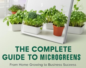 Microgreens Growing Guide: Home & Business eBook (PDF)