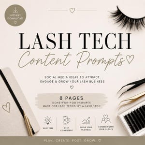 May include: A beige digital download graphic with the text "LASH TECH Content Prompts." The image includes a notebook, pen, false eyelashes, tweezers, and icons for saving time, staying consistent, growing business, and connecting with clients.