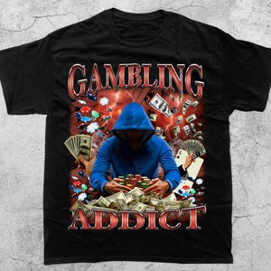 Funny Vintage Gambling Addict T-Shirt, Casino Meme Graphic Card Player Tee, 90s Y2k Humor Poker Jackpot Shirt, Retro Streetwear Gambler Gift