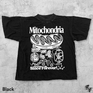 May include: Black t-shirt with a white graphic design featuring the word "Mitochondria" and related scientific illustrations. The design includes text that reads "Powering life Since Forever!"