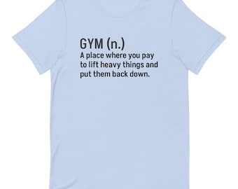 Funny Gym Definition T-Shirt | Weightlifting Gift