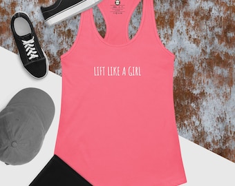 Lift Like a Girl Tank Top – Motivational Gym Workout Shirt – Women’s Fitness Apparel