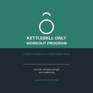 Puede incluir: Un documento digital titulado KETTLEBELL ONLY WORKOUT PROGRAM, 8-WEEK STRENGTH & CONDITIONING PLAN. Presenta un icono de pesa rusa blanco sobre un fondo verde azulado, con el texto One bell, full-body strength and conditioning e INSTANT PDF DOWNLOAD.