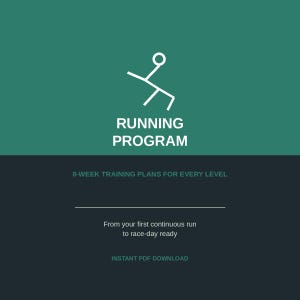 May include: A digital document titled RUNNING PROGRAM with a white stick figure icon on a dark green background. The text reads 8-WEEK TRAINING PLANS FOR EVERY LEVEL, From your first continuous run to race-day ready, and INSTANT PDF DOWNLOAD.