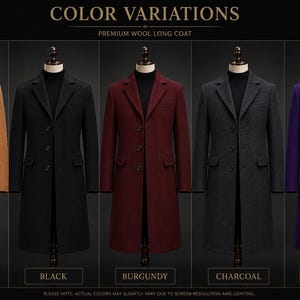 May include: Five long wool coats displayed on mannequins in camel, black, burgundy, charcoal, and purple. Each coat features a notched lapel, three front buttons, and two flap pockets. The text reads COLOR VARIATIONS, PREMIUM WOOL LONG COAT.