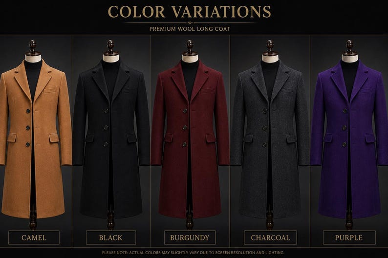 May include: Five long wool coats displayed on mannequins in camel, black, burgundy, charcoal, and purple. Each coat features a notched lapel, three front buttons, and two flap pockets. The text reads COLOR VARIATIONS, PREMIUM WOOL LONG COAT.