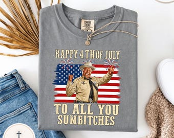 Divertida camiseta de colores cómodos con el mensaje "Feliz 4 de julio a todos ustedes, cabrones", camiseta de regalo retro de la película Smokey and the Bandit.