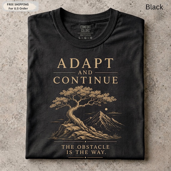 Stoic Philosophy Shirt, Adapt and Continue Tee, Minimalist Nature Graphic Tee