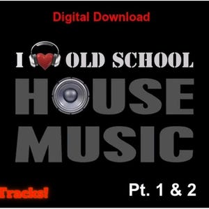 May include: Digital download graphic with the text "I Love Old School House Music" in white and gray. A red heart is in place of the word "love". The image also includes the text "3,000+ Tracks!" and "Pt. 1 & 2" in red.