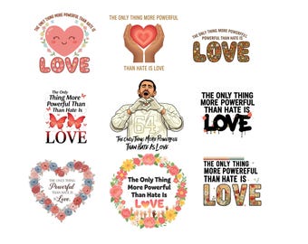 The only Thing more Powerful than Hate is Love Png Bundle | Benito Bowl PNG