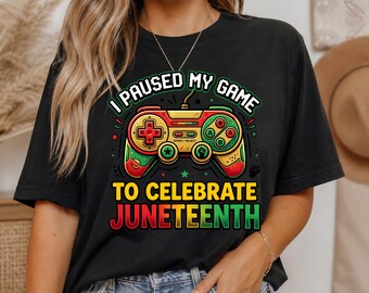 Gamer Juneteenth PNG, I Paused My Game To Celebrate Juneteenth T-Shirt Design, Black History Month Video Game Controller Sublimation