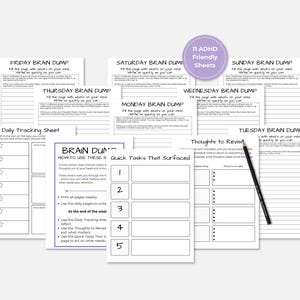 May include: A collection of white paper sheets with black text, designed for brain dumping and daily tracking. The sheets include prompts for each day of the week, with a pencil resting on one sheet. The text includes "Brain Dump" and "Quick Tasks".