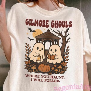 Gilmore Ghouls Comfort Colors Shirt, Where You Haunt I Will Follow Tee, Cozy Spooky T-Shirt, Halloween Fan Gift