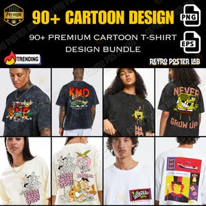 May include: A promotional image showcasing a bundle of 90+ cartoon design t-shirts. The shirts feature various cartoon characters and phrases. The image includes the text "90+ CARTOON DESIGN" and "90+ PREMIUM CARTOON T-SHIRT DESIGN BUNDLE".