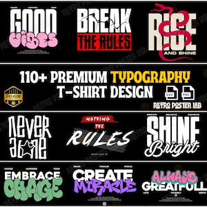 Puede incluir: Una colección de diseños gráficos para camisetas con frases motivacionales en varias fuentes y colores. Las frases incluyen "Good Vibes", "Break the Rules" y "Rise and Shine". La imagen también anuncia "110+ Premium Typography T-Shirt Design."