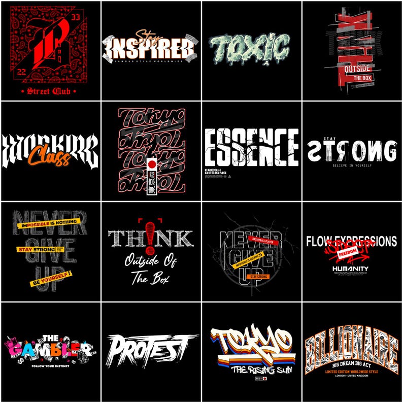 May include: A collection of graphic designs on a black background. The designs feature various text-based slogans and phrases in bold, stylized fonts, including "TOXIC," "STAY INSPIRED," and "TOKYO." Some designs incorporate red and white color schemes.