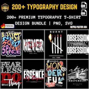 May include: A bundle of over 200 typography designs for t-shirts. The designs include phrases like "Just Some Space," "Never," and "Obsession." The designs are available in PNG and SVG formats, suitable for printing.