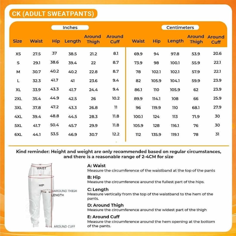 May include: A size chart for adult sweatpants, with measurements in inches and centimeters. The chart includes waist, hip, length, thigh, and cuff measurements for sizes XS to 6XL. A diagram illustrates how to measure the waist, hip, length, thigh, and cuff.