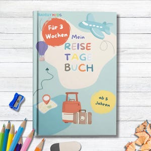 Children&#39;s Travel Diary 3 Weeks | Book to Fill Out & Color | Hardcover or Softcover | Creative Vacation Diary for Children | Holiday Journal