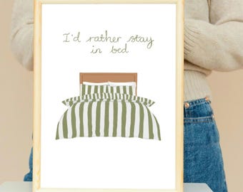 Bedroom art print. I'd rather stay in bed. Original illustration