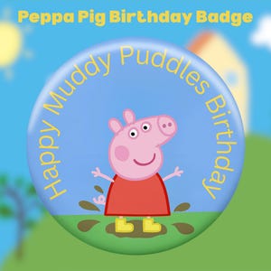 Peppa Pig Theme Birthday Pin Badge 75mm