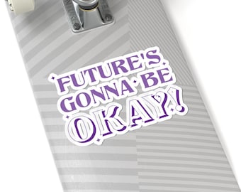 Future's Gonna Be Okay Kiss-Cut Stickers | BTS Suga Decals for Laptop, Water Bottles, Journals, Home Decor, Gifts for ARMYs
