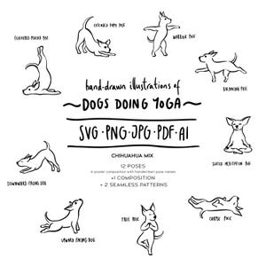 Puede incluir: Ilustraciones en blanco y negro dibujadas a mano de perros haciendo yoga en varias posturas. La imagen incluye el texto "hand-drawn illustrations of ~DOGS DOING YOGA~ SVG PNG JPG PDF AI". La imagen también incluye el texto "Chihuahua Mix 12 poses".